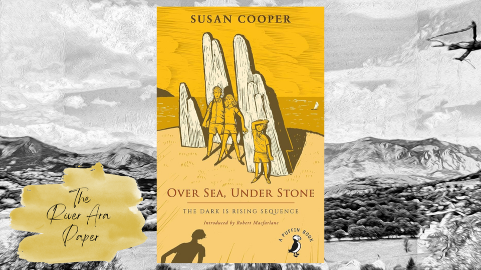 The River Ara Paper; Susan Cooper; The Dark Is Rising Sequence; Over Sea, Under Stone