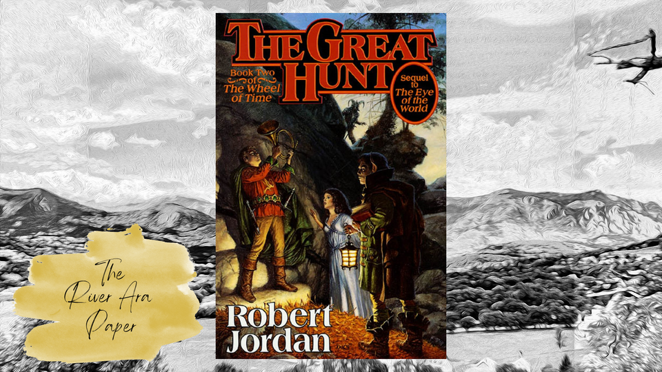 The River Ara Paper; Robert Jordan; The Great Hunt