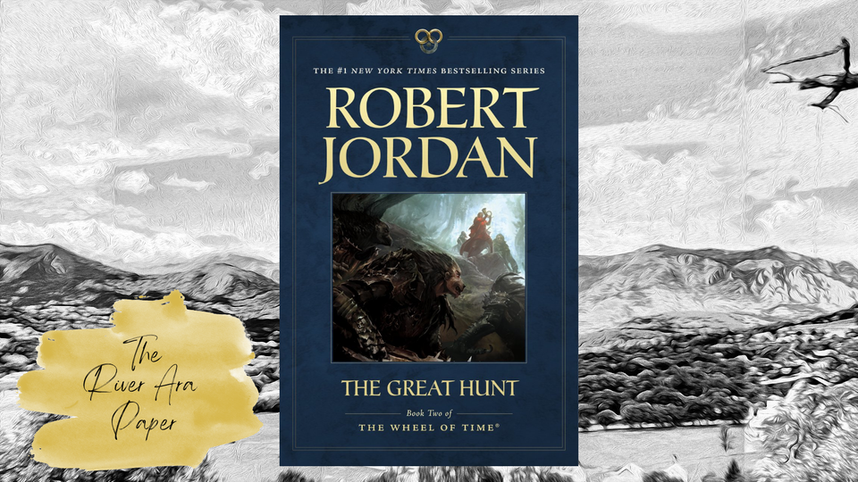 The River Ara Paper; Robert Jordan; The Great Hunt