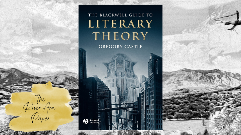 The River Ara Paper; Gregory Castle; The Blackwell Guide to Literary Theory